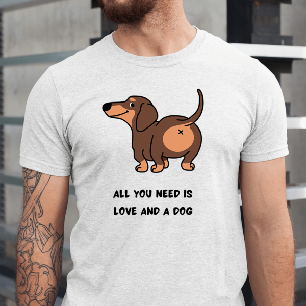 All You Need Is Love And A Dog Men Shirt