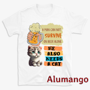 A Man Can Not Survive On Beer Alone Needs A Cat Shirt