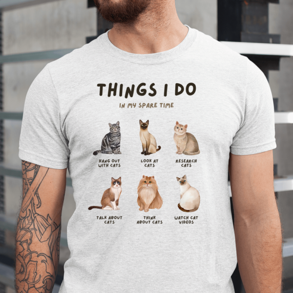 Cat Things I Do In My Spare Time Hang Out With Cat Men Shirt