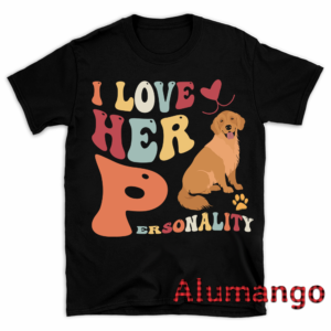 Dog I Love Her Personality Heart Paw Shirt