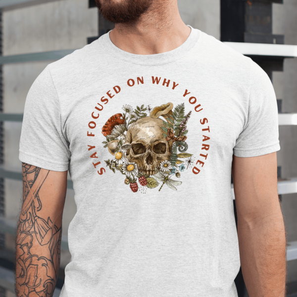 Floral Skull Stay Focused On Why You Started Halloween Men Shirt