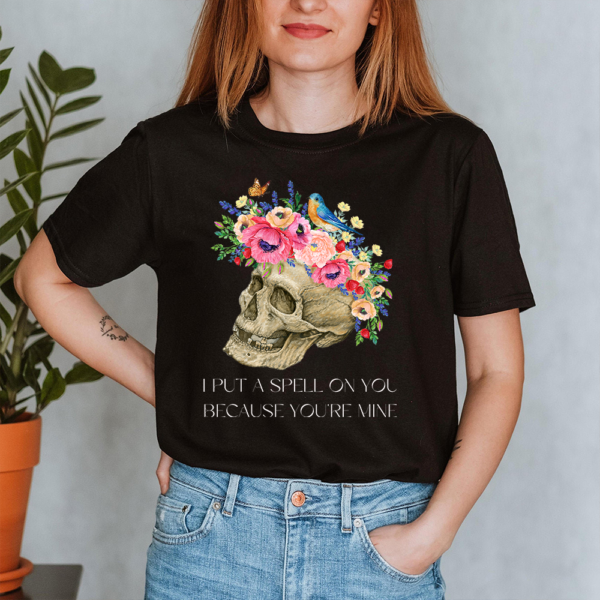 Flower Skull I Put A Spell On You Because You're Mine Halloween Lady Shirt