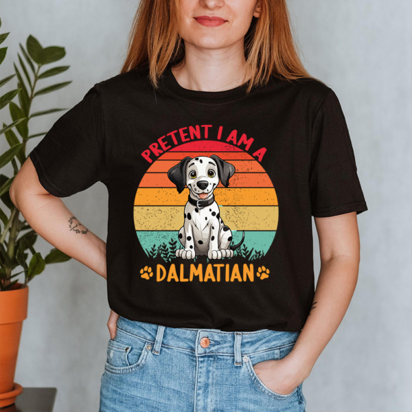 Pretent I'm A Dalmatian Dog Lady Shirt