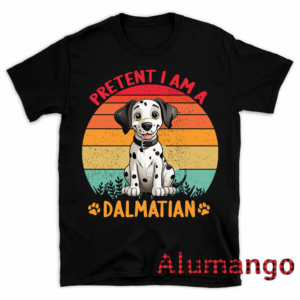 Pretent I'm A Dalmatian Dog Shirt