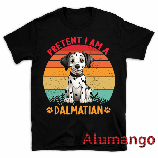 Pretent I'm A Dalmatian Dog Shirt