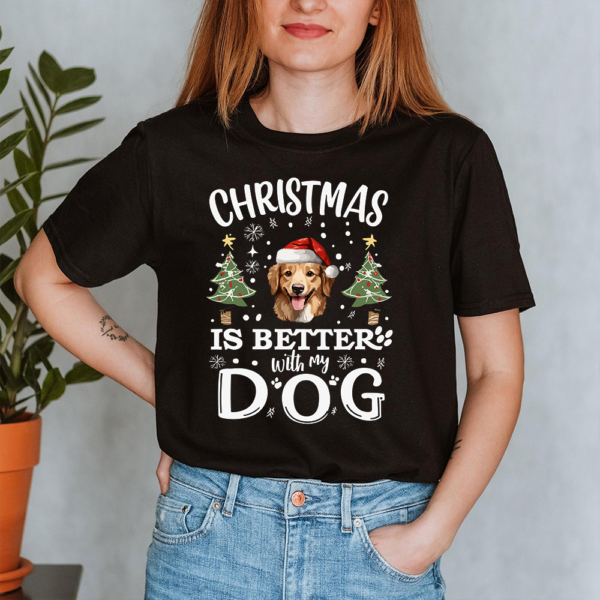 Christmas Is Better With My Dog Lady Shirt
