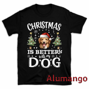 Christmas Is Better With My Dog Shirt