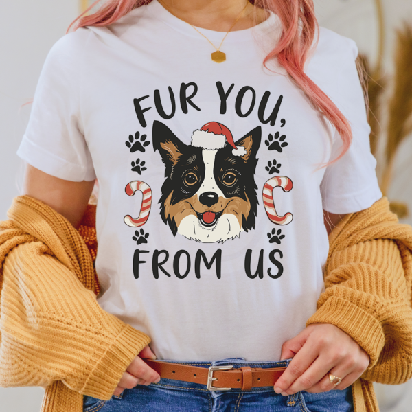 Fur You From Us Christmas Dog Lady Shirt