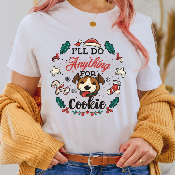 I'll Do Anything For A Cookie Christmas Dog Lady Shirt