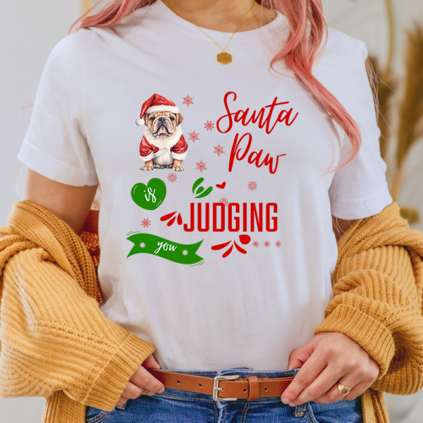 Santa Paw Is Judging You Christmas Dog Lady Shirt