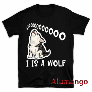 Arooo I Is A Wolf Siberian Husky Dog Shirt