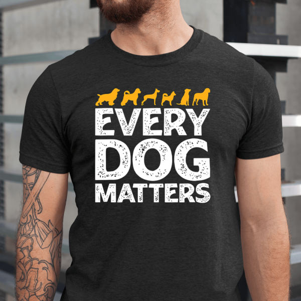 Every Dog Matters Men Shirt