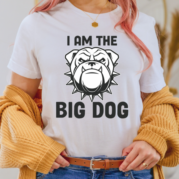 I Am The Big Dog Lady Shirt