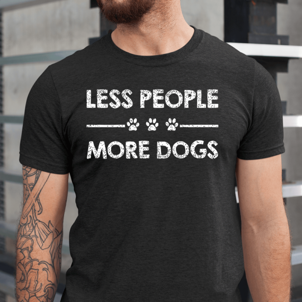 Less People More Dog Men Shirt