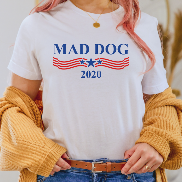 Mad Dog 2020 Lady Shirt