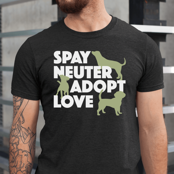 Spay Neuter Adopt Love Dog Men Shirt