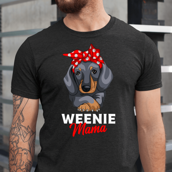Weenie Mama Dachshund Weiner Dog Men Shirt
