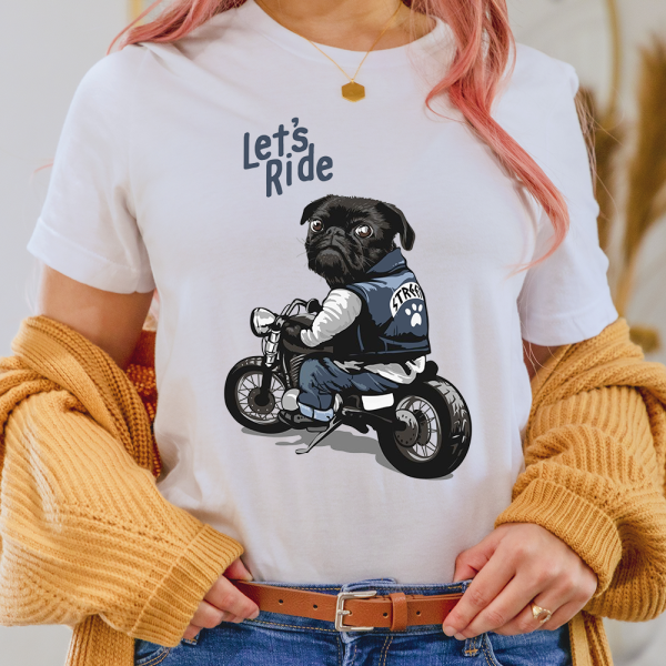 Let's Ride Pug Motor Street Dog Lover Lady Shirt